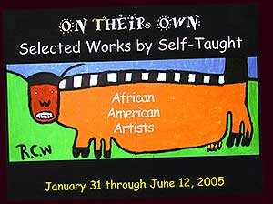 On Their Own: Selected Works by Self-Taught Artists